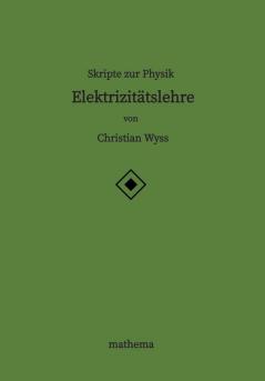 Skripte zur Physik - Elektrizitätslehre