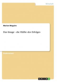 Das Image - die Hälfte des Erfolges