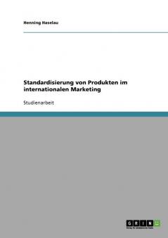 Standardisierung von Produkten im internationalen Marketing