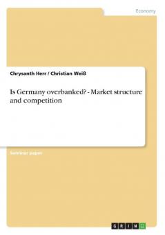 Is Germany overbanked? - Market structure and competition