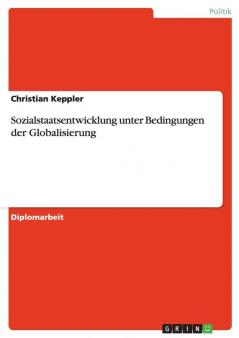 Sozialstaatsentwicklung unter Bedingungen der Globalisierung