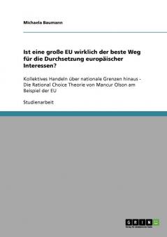 Ist eine große EU wirklich der beste Weg für die Durchsetzung europäischer Interessen?
