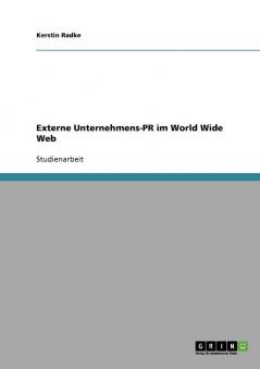 Externe Unternehmens-PR im World Wide Web