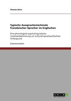 Typische Aussprachemerkmale französischer Sprecher im Englischen