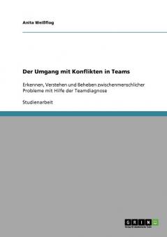 Der Umgang mit Konflikten in Teams