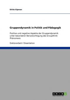 Gruppendynamik in Politik und Pädagogik