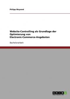 Website-Controlling als Grundlage der Optimierung von Electronic-Commerce-Angeboten