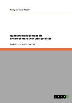 Qualitätsmanagement als unternehmerischer Erfolgsfaktor