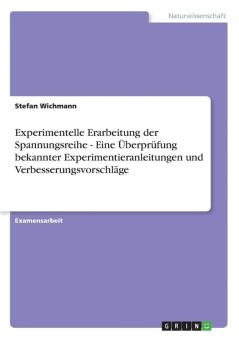 Experimentelle Erarbeitung der Spannungsreihe - Eine Überprüfung bekannter Experimentieranleitungen und Verbesserungsvorschläge