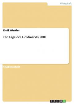 Die Lage des Goldmarkts 2001
