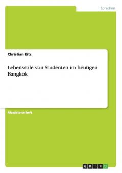 Lebensstile von Studenten im heutigen Bangkok