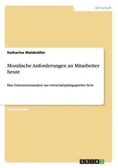 Moralische Anforderungen an Mitarbeiter heute