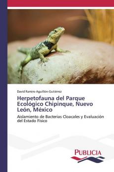 Herpetofauna del Parque Ecológico Chipinque Nuevo León México