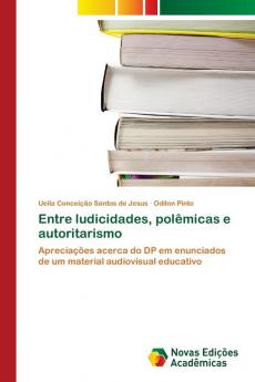 Entre ludicidades polêmicas e autoritarismo