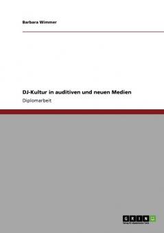 DJ-Kultur in auditiven und neuen Medien