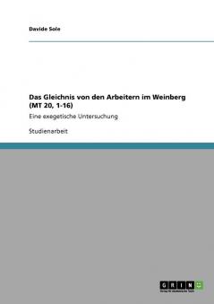Das Gleichnis von den Arbeitern im Weinberg (MT 20 1-16)