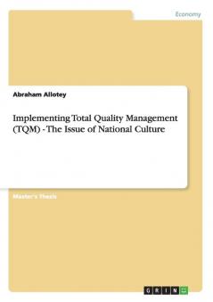 Implementing Total Quality Management (TQM) - The Issue of National Culture