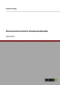 Wissenstransferorientierte Dienstposten��bergabe