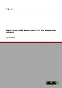 Patient Relationship Management in der pharmazeutischen Industrie
