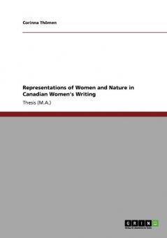 Representations of Women and Nature in Canadian Women's Writing