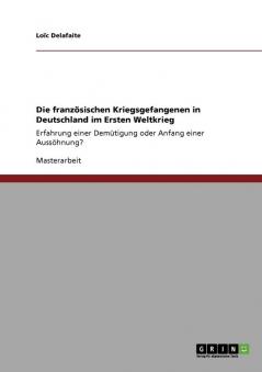 Die französischen Kriegsgefangenen in Deutschland im Ersten Weltkrieg