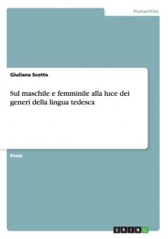Sul maschile e femminile alla luce dei generi della lingua tedesca