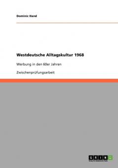 Westdeutsche Alltagskultur 1968