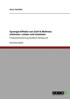 Synergie-Effekte von Golf & Wellness erkennen nutzen und umsetzen