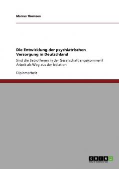 Die Entwicklung der psychiatrischen Versorgung in Deutschland