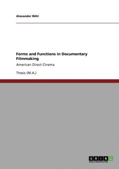 Forms and Functions in Documentary Filmmaking
