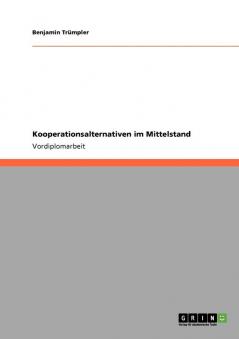Kooperationsalternativen im Mittelstand