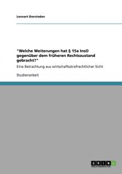 Welche Weiterungen hat § 15a InsO gegenüber dem früheren Rechtszustand gebracht?