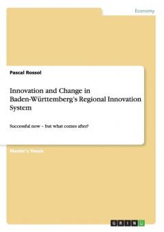 Innovation and Change in Baden-W��rttemberg's Regional Innovation System