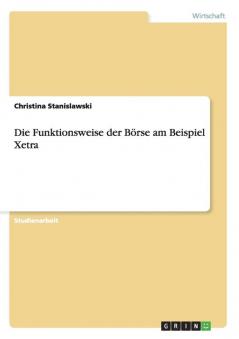 Die Funktionsweise der Börse am Beispiel Xetra