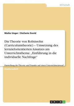 Die Theorie von Robinsohn (Curriculumtheorie) - Umsetzung des lernzielorientierten Ansatzes am Unterrichtsthema