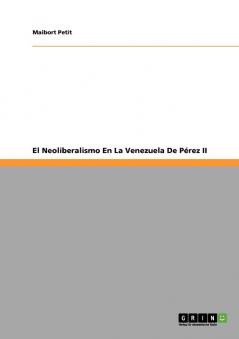 El Neoliberalismo En La Venezuela De P��rez II