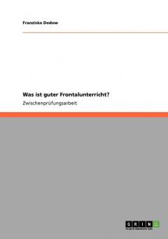 Was ist guter Frontalunterricht?