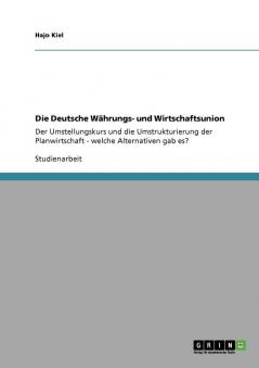 Die Deutsche Währungs- und Wirtschaftsunion
