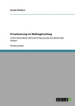 Privatisierung im Maßregelvollzug