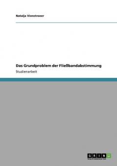 Das Grundproblem der Flie��bandabstimmung
