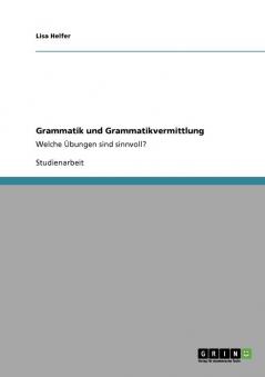 Grammatik und Grammatikvermittlung
