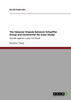 The Takeover Dispute between Schaeffler Group and Continental AG (Case Study)