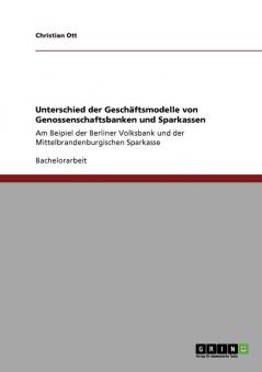 Unterschied der Gesch��ftsmodelle von Genossenschaftsbanken und Sparkassen