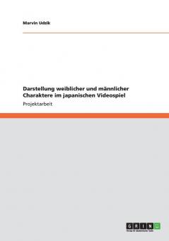 Darstellung weiblicher und m��nnlicher Charaktere im japanischen Videospiel