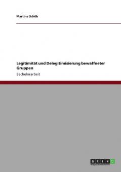 Legitimität und Delegitimisierung bewaffneter Gruppen