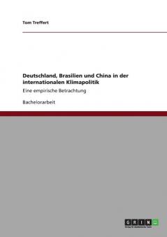 Deutschland Brasilien und China in der internationalen Klimapolitik