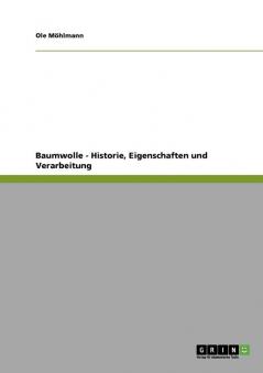 Baumwolle - Historie Eigenschaften und Verarbeitung