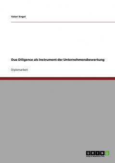 Due Diligence als Instrument der Unternehmensbewertung