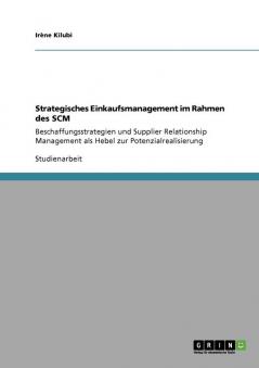 Strategisches Einkaufsmanagement im Rahmen des SCM