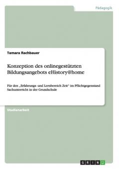 Konzeption des onlinegestützten Bildungsangebots eHistory@home